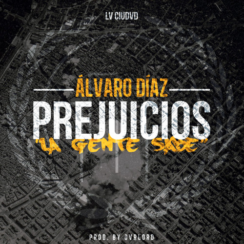 Prejuicios [La Gente Sabe] (Prod. By OVERLORD)