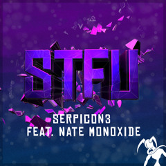 Serpicon3 Ft. Nate Monoxide - STFU