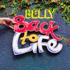 Belly - Back To Life *** CLICK BUY FOR A FREE DOWNLOAD***