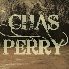 "She's My Kind of Shot" by Chas Perry