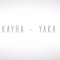 Kayra - Yaka
