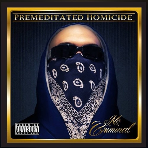 Mr. Criminal - Call The Coroner (New 2014 Premeditated Homicide)