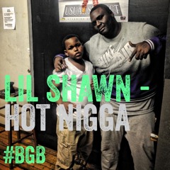 LiL Shawn - Hot Nigga [Remix] #BGB