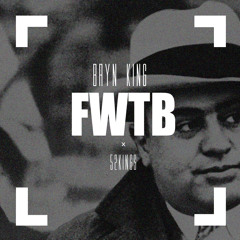 FWTB (A 52Kings Production)