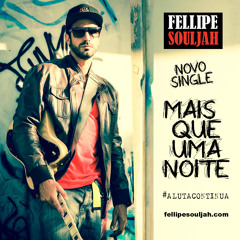 Fellipe Souljah - Mais Que Uma Noite