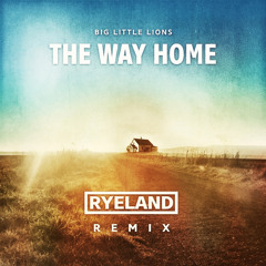 The Way Home (Ryeland Remix) [OUT NOW]