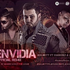 Kelmitt Envidia (Remix) feat. D.Ozi & Farruko