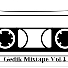Gedik Mixtape Vol. 1