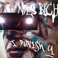 Nils Bech -  I Punish You