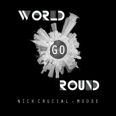 World Go Round (Prod. By Felly) feat. MOOSE