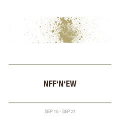 NFFN'NEW SEP 15 - SEP 21