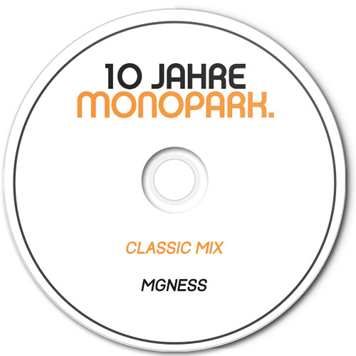 10 Jahre Monopark Classic Mix by MGness