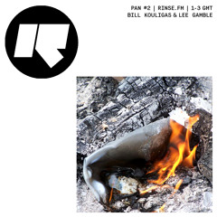 Rinse FM — PAN #2 | Bill Kouligas & Lee Gamble