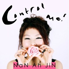 난아진(NanahJin) - Control Me [Preview]