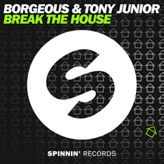 Borgeous & Tony Junior - Break The House