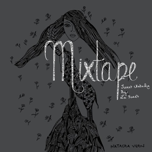 SWEET NATACHA - MIXTAPE (free dl)