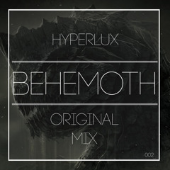 Hyperlux - Behemoth (Original Mix)[Prom. By Wicked EDM]