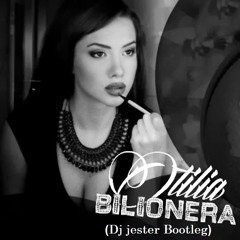 Otilia - Bilionera (Dj jester  Bootleg)