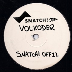 Volkoder - Slam (Original Mix) @ Snatch! Records