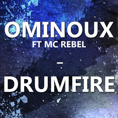 Ominoux - Drumfire feat. M.C. Rebel [EDM.com Premiere]