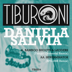 Daniela Salvia - Bamboo Shoots & Ladders (Fengir Elemental Remix)
