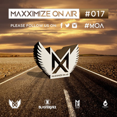 Maxximize On Air - Mixed by Blasterjaxx - Episode #017