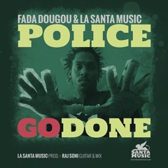 Fada Dougou - POLICE GO DONE  - Travel Riddim (la Santa Music)