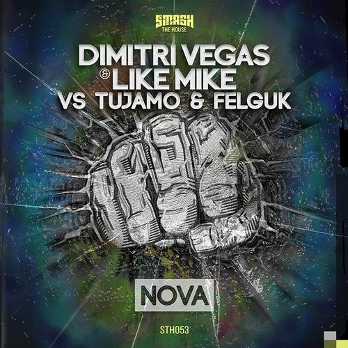 Dimitri vegas & Like Mike Vs Tujamo & Felguk - NOVA - BEATPORT #1