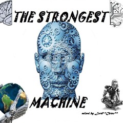 (THE STRONGEST MACHINE) mixed by Lord^^Chino^^ 24 - 09 - 2014