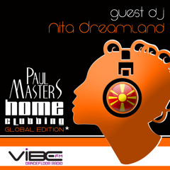 Paul Masters - Home Clubbing Global Edition Vol. 8 | Nita Dreamland (Vibe FM)