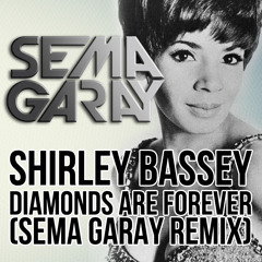 Shirley Bassey - Diamonds Are Forever (Sema Garay Remix)