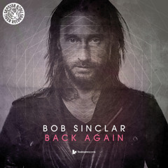Bob Sinclar - Back Again (Original Mix)
