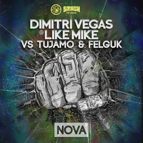 Dimitri Vegas & Like Mike vs. Tujamo & Felguk - Nova (Original Mix)