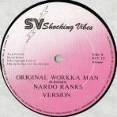 Nardo Ranks - Original Workka Man
