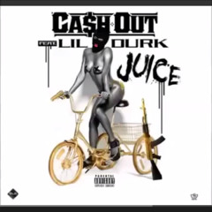 Cash Out - Juice Ft Lil Durk