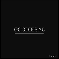 Goodies #5
