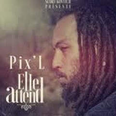 Pix.L [feat. Scory Kovitch] - Elle Attend