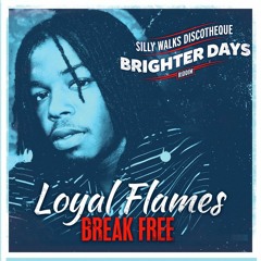 Loyal Flames - Break Free (DUBPLATE)