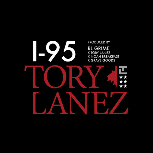 I-95 (Prod. RL Grime, Tory Lanez, Noah Breakfast x Grave Goods)