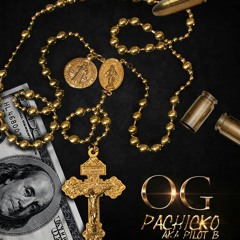 Pachicko aka pilot b new song " OG" mixtape #LOM DROPPING SEP 26