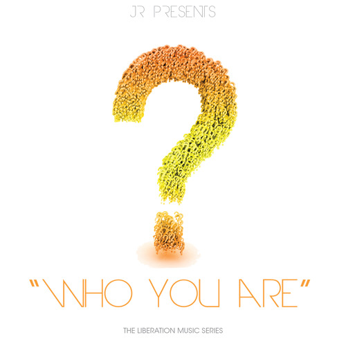J.R. - Who You Are