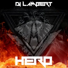 Dj Lambert - Hero (original Mix)