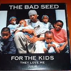 The Bad Seed - For The Kids (prod Nottz)