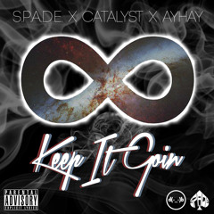 Keep It Goin (Ft. Catalyst, Ayhay)