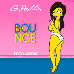 G.hollis - Bounce [Prod. By JAYDAY]