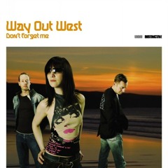 Don't Forget Me - Way out west