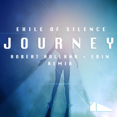 Exile Of Silence - "Journey" ( Robert Holland + Erin remix )