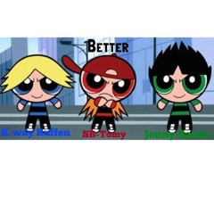 "Better" Jonny Bankz ft. K-way Ruffen, SB-Tomy