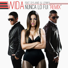 Nunca Lo Fui (remix) Ft. Dyland Y Lenny