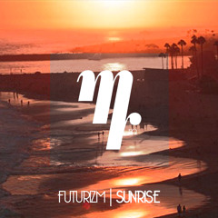 Futurizm - Sunrise (Breaks Mix)
